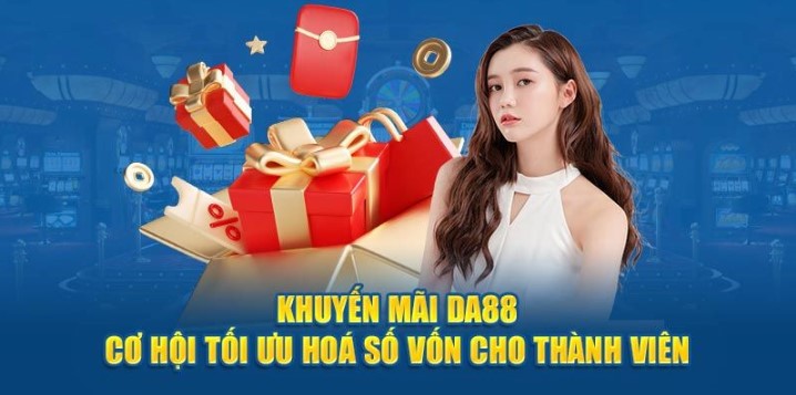 5 chương trình khuyến mãi DA88 hấp dẫn dễ tham gia